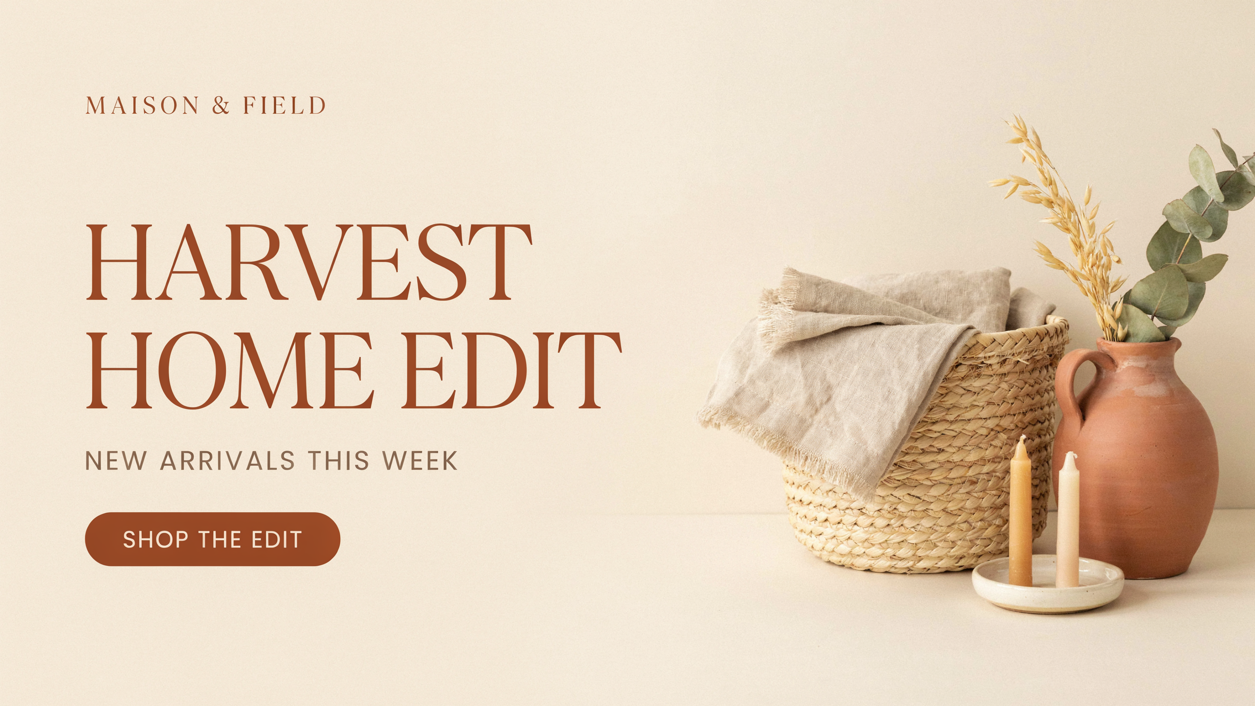 A web banner reading HARVEST HOME EDIT and NEW ARRIVALS THIS WEEK beside a woven basket of linen and a terracotta vase