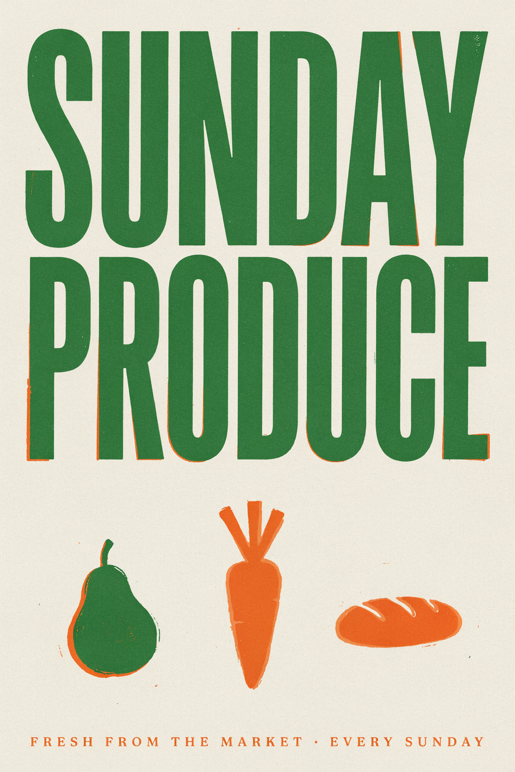 A risograph style poster reading SUNDAY PRODUCE in green letters above an orange pear, carrot and loaf of bread