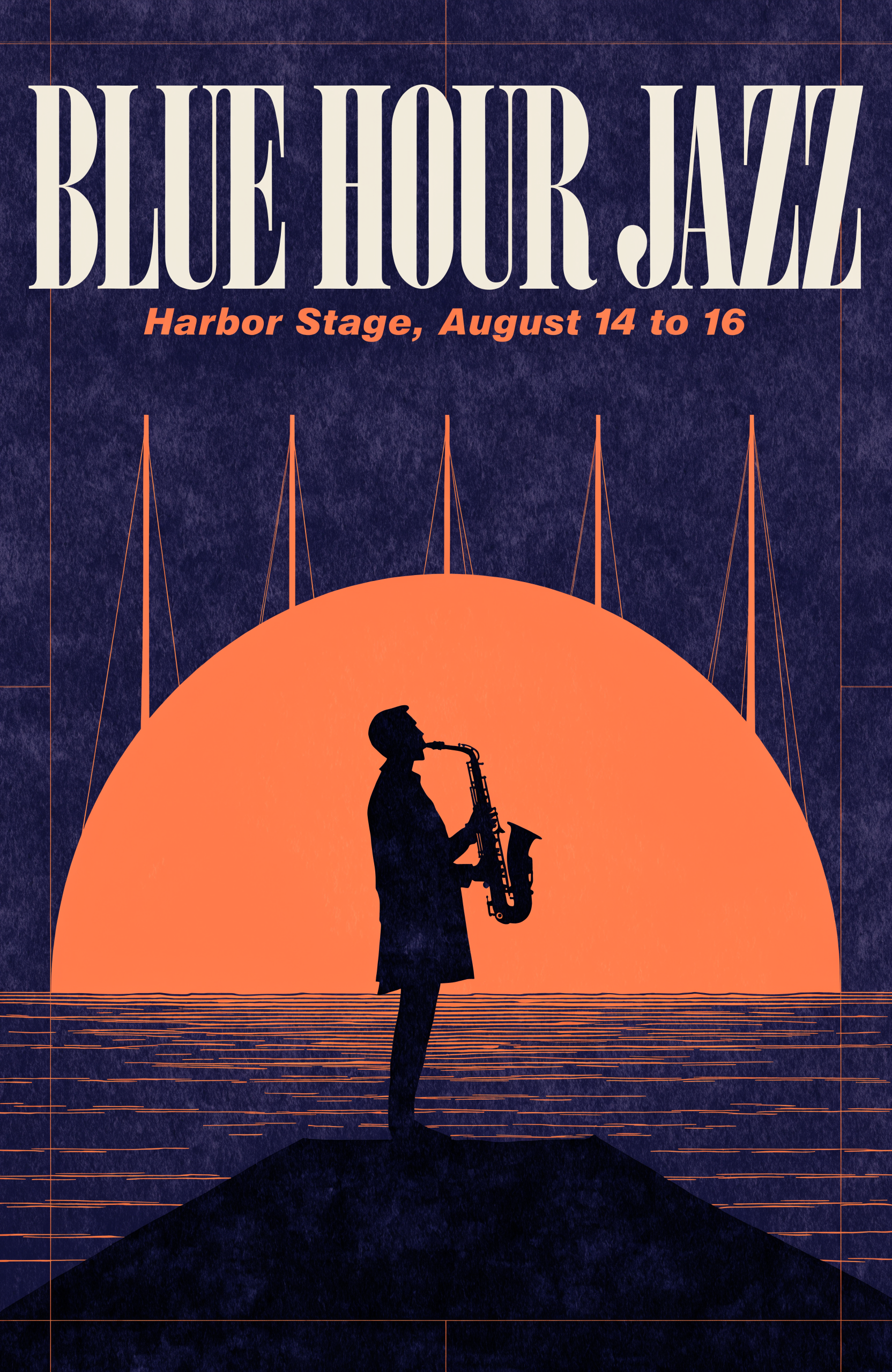 Art deco jazz poster with the cream headline BLUE HOUR JAZZ across the top, the orange line Harbor Stage, August 14 to 16, and a saxophonist silhouetted against a huge orange sun with sailboat masts on a deep indigo ground